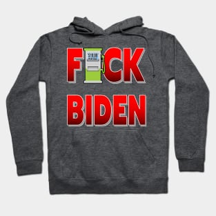 GAS PRICES F-CK BIDEN - ONLY BIDEN CAN FIX THE GAS PRICES STICKERS, T-SHIRTS, CAPS AND MORE Hoodie